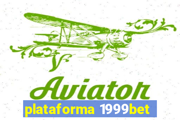 plataforma 1999bet